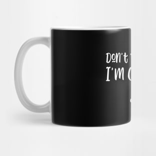 Don't talk to me I'm counting Mug